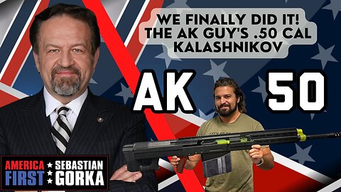 We finally did it! The AK Guy's .50 cal Kalashnikov. Brandon Herrera with Sebastian Gorka