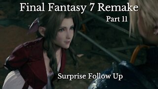 Final Fantasy 7 Remake Part 11 : Surprise Follow Up