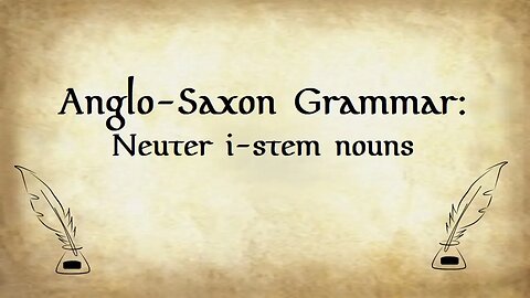 Anglo-Saxon Grammar: Neuter i-stem Nouns