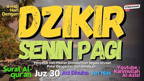 DZIKIR SENIN PAGI PETANG MALAM MUSTAJAB !! Pembuka Pintu Rezeki Kesembuhan, Keselamatan, Surat Dhuha