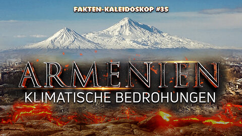 Armenien. Klimatische Bedrohungen | Fakten-Kaleidoskop #35