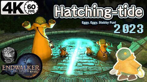 2023 Hatching Tide Event] Final Fantasy XIV: Endwalker