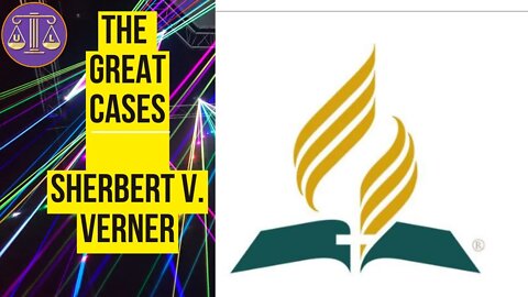 The Great Cases | Sherbert v. Verner, 374 U.S. 398 (1963)