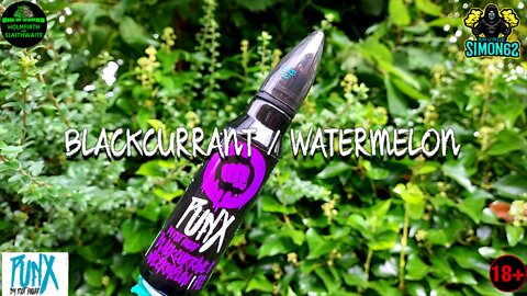 PUNX /BLACKCURRANT & WATERMELON E-LIQUID REVIEW 🔞 #riotsquad #bigdvapes #ukeliquid