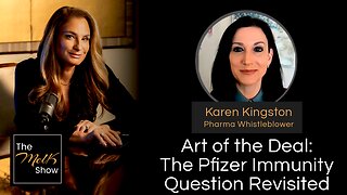 Mel K & Karen Kingston | Art of the Deal: The Pfizer Immunity Question Revisited | 9-28-24