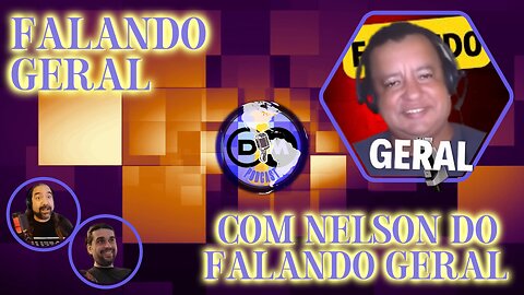 Falando Geral com Nelson do @falandogeral