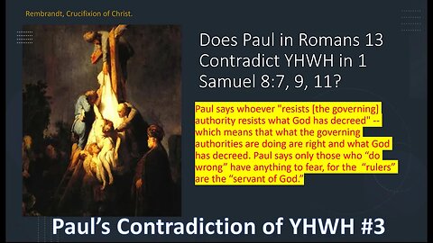 #3 Paul's contradictions of YHWH: Paul says Rulers are God's Agents you must obey or be damned.