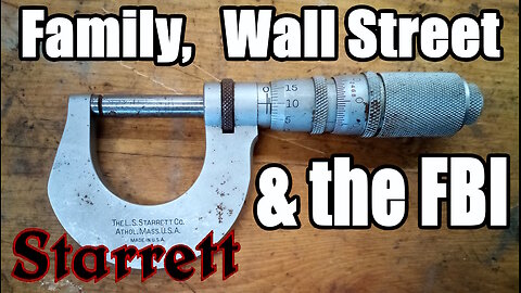 Buyout Imminent!? Starrett Tools - History & Lore