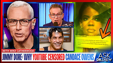 Jimmy Dore: Spotify DELETES Dr. Drew Interview, Same Week Candace Owens Suspended By YouTube