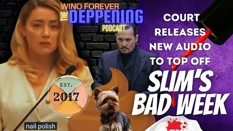 WINO FOREVER- THE DEPPENING PODCAST: 'Slim's Bad Week'