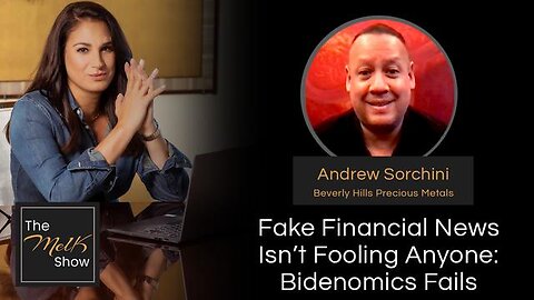 Mel K & Andrew Sorchini | Fake Financial News Isn’t Fooling Anyone: Bidenomics Fails | 2-4-24