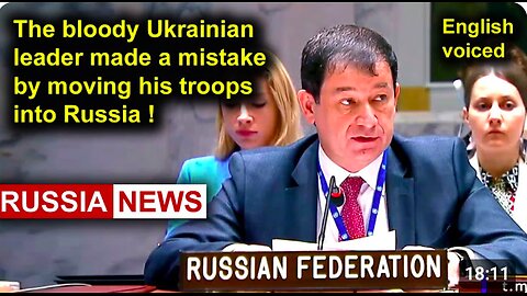 The Ukrainian leader made a big mistake by moving his troops into Russia!