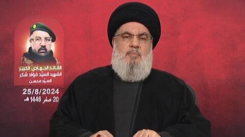 Hezbollah attack on Israel was delayed to give Gaza cease-fire talks a chance, Nasrallah says