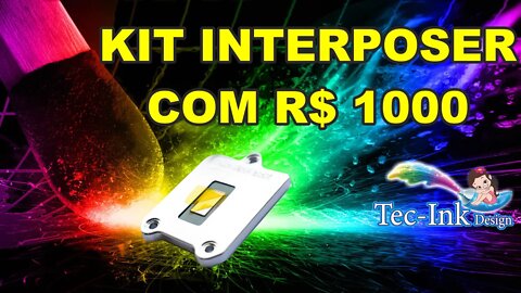 Montando Kit Interposer Com 1000 Reais Processador 6/12 QNVH Geração 1, 16 GB DDR4 E Placa Mãe 1151