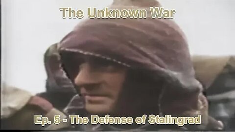 The Defense of Stalingrad: The Unknown War, Episode 5