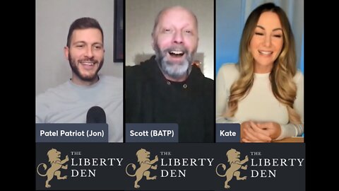 The Liberty Den (Episode #6) 01/21/2022 Patel Patriot, The Kate Awakening, Beer At The Parade