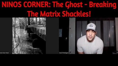 NINOS CORNER: The Ghost - Breaking The Matrix Shackles!