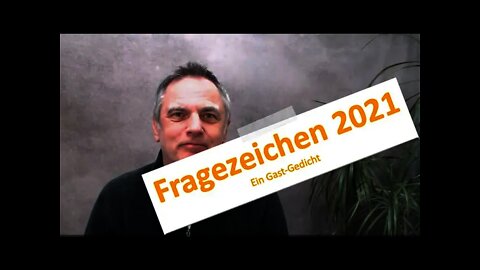 Fragezeichen 2021 • Wer, wenn nicht wir? • Ein Gast-Gedicht