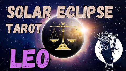 Leo ♌️- Solar Eclipse New Moon in Libra tarot reading #tarotary #tarot #leo