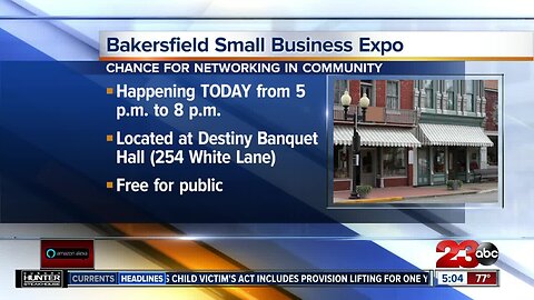 Kern Back in Business: Small Business Networking Expo taking place today in Bakersfield