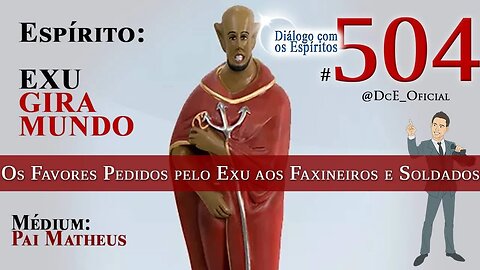 Cortes DcE # Os Favores Pedidos pelo Exu aos Faxineiros e Soldados, "Exu Pagão"