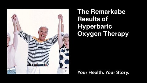 The Remarkable Results of Hyperbaric Oxygen Therapy