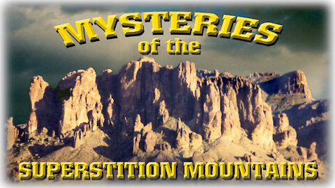 Mysteries of the Superstition Mountains