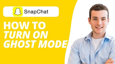 How to Activate Ghost Mode on Snapchat