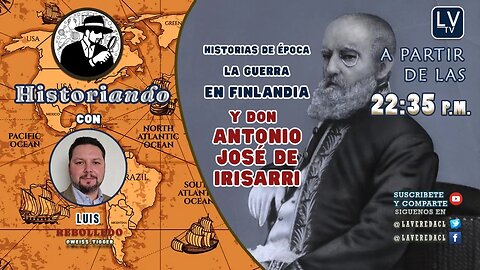 Historiando Ep. 06 - Historias de época - La Guerra en Finlandia y Antonio José de Irisarri