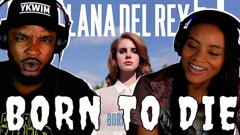 *First Time Reaction* to LANA DEL REY 🎵 Born To Die