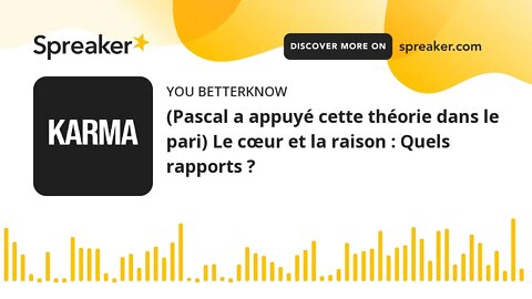 (Pascal a appuyé cette théorie dans le pari) Le cœur et la raison : Quels rapports ?