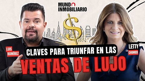 Claves para triunfar en las ventas de lujo I Luis Ramírez & Letty Chomer