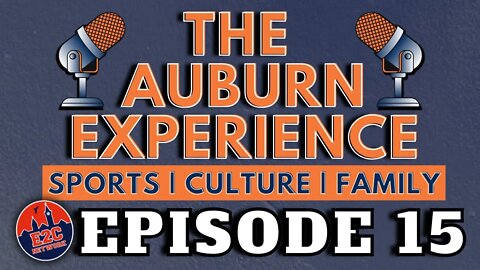 The Auburn Experience | EPISODE 15 | LIVE RECORDING