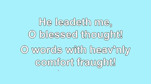 He Leadeth Me 4 Verses