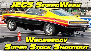 JEGS SpeedWeek Super Stock Shootout NHRA Drag Racing 2022