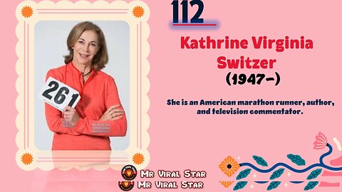 Kathrine Virginia Switzer(1947-)| TOP 150 Women That CHANGED THE WORLD | Short Biography