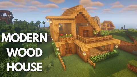 How to build a Modern Wood House in Minecraft