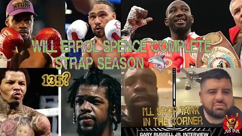 WILL ERROL SPENCE COMPLETE STRAP SEASON🤔 GARY RUSSELL JR SAYS HE WILL STOP TANK IN CORNER🤯 ❗#TWT