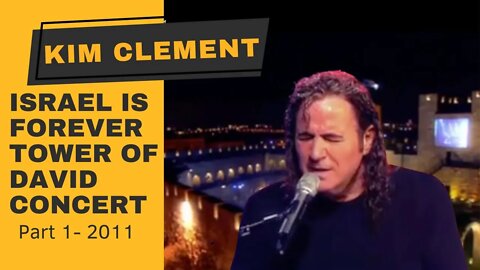 Kim Clement - Israel Is Forever - Tower Of David Concert Part 1 | Prophetic Rewind