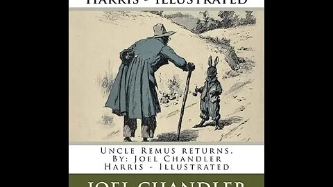 Uncle Remus Returns by Joel Chandler Harris - Audiobook