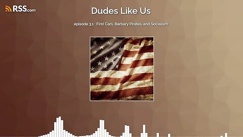 episode 3.1 : First Cars, Barbary Pirates, and Socialism