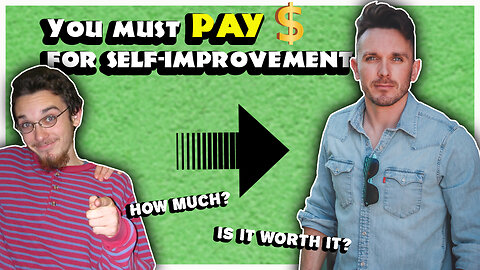 Self Improvement will COST YOU: How much?