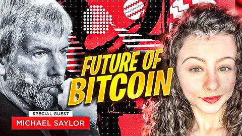 Future of Bitcoin With Michael Saylor