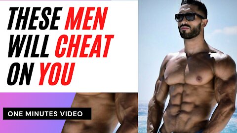 Types Of Men That Will Cheat On You