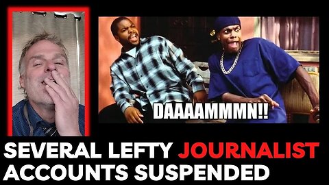 Several Lefty Journalist Accounts Suspended on Twitter