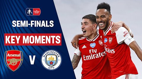 Arsenal vs Manchester City | Key Moments | Semi-Finals | Emirates FA Cup 19/20