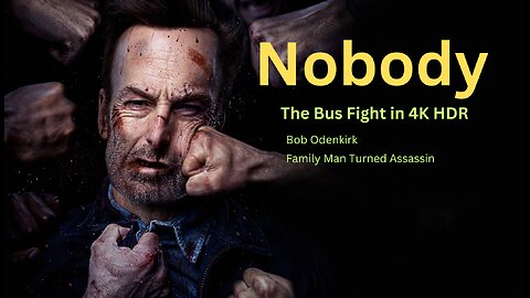 Nobody | The Bus Fight in 4K HDR