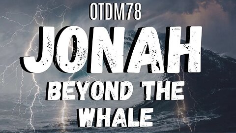 Jonah Beyond the Whale (Audio fixed)