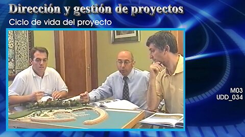 Dirección y gestión de proyectos [M03] Ciclo de vida del proyecto [UDD_034]