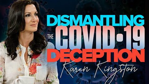 Karen Kingston | Dismantling the COVID-19 Deception